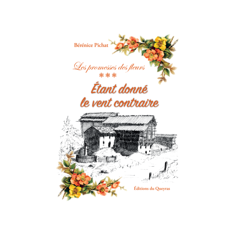 Etant donné le vent contraire (Les promesses des fleurs), tome 3